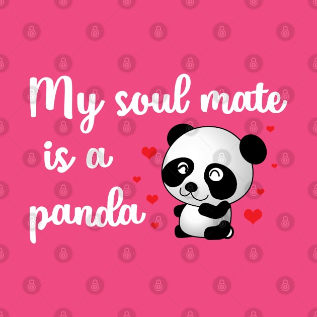 My Soulmate is a Panda by Merchking