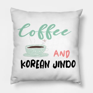 COFFEE AND KOREAN JINDO Dog Lover Puppies Pillow