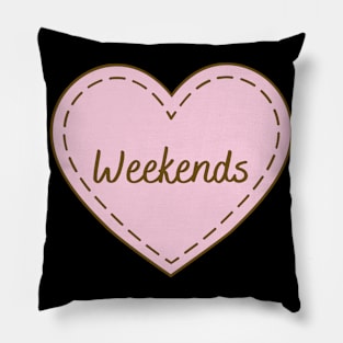 I Love Weekends Simple Heart Design Pillow