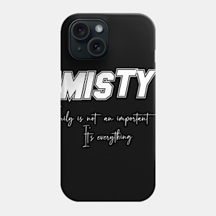 Misty Second Name, Misty Family Name, Misty Middle Name Phone Case