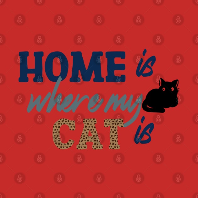 Home Is Where My Cat Is by Miozoto_Design