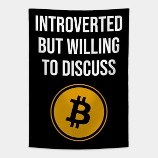 Introverted but Willing To Discuss Bitcoin Tapestry