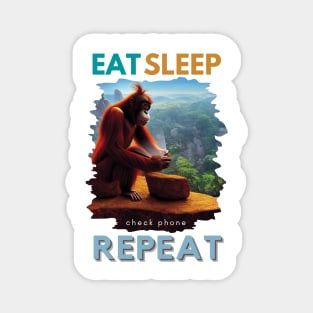 Eat, Sleep, Check Phone, Repeat - funny phone addict print Magnet