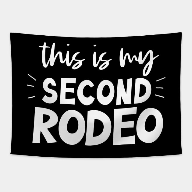 This is my second rodeo (white letters) Tapestry by PlanetSnark