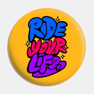 Ride Your Life Pin