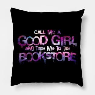 Call me a good girl and take me to the bookstore purple space Pillow