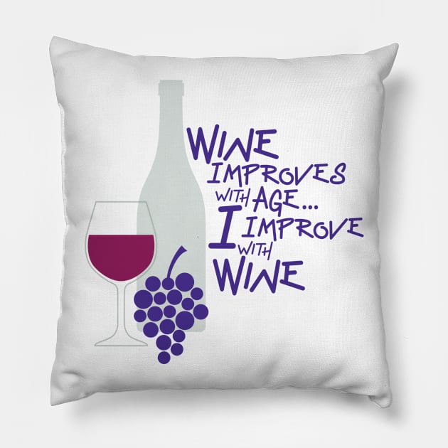 I Improve with Wine Pillow by Gala1941