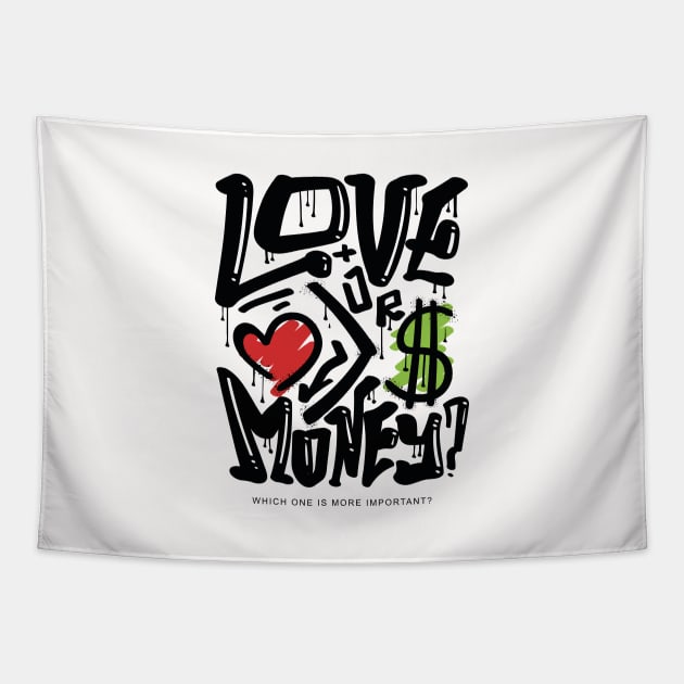 LOVE OR MONEY Tapestry by SLYSHOPLLC