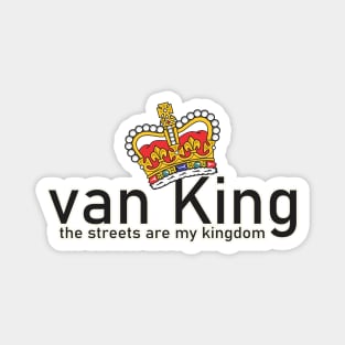 van King - the streets are my kingdom - Crown - B&W Magnet