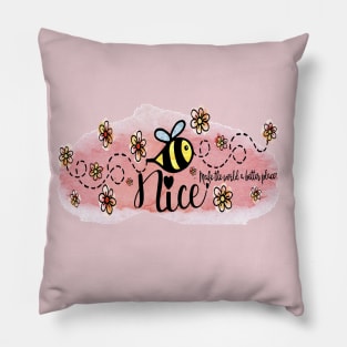 Be Nice - Make the World a Better Place! Includes Sweet Little Sticker Set of Flowers and Bees. (Version 1 - White) Pillow