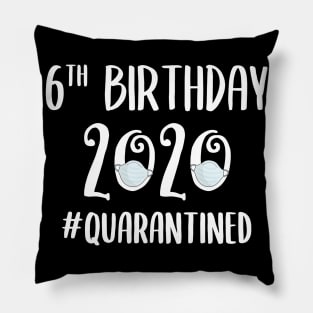 6th Birthday 2020 Quarantined Pillow