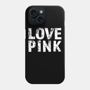 Love Pink Phone Case