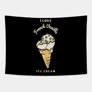 I Love French Vanilla Ice Cream Tapestry