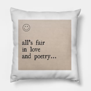 All's Fair in Love and Poetry Pillow