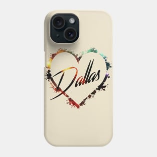 I Love Dallas Phone Case