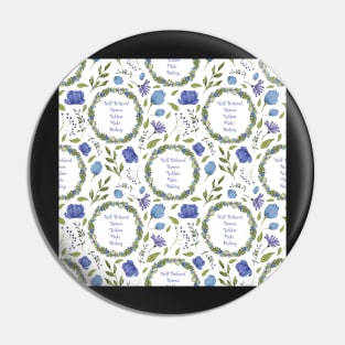 Well Behaved Women Seldom Make History - A Floral Pattern Pin