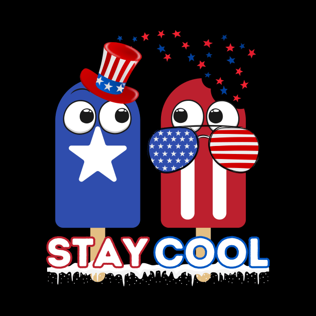 Stay Cool Popsicle Funny 4th Of July Independence Day by IYearDesign