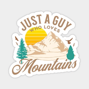 Just A Guy Who Loves Mountains, Camping Lover Magnet