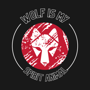 Wolf Is My Spirit Animal-wolf lovers T-Shirt