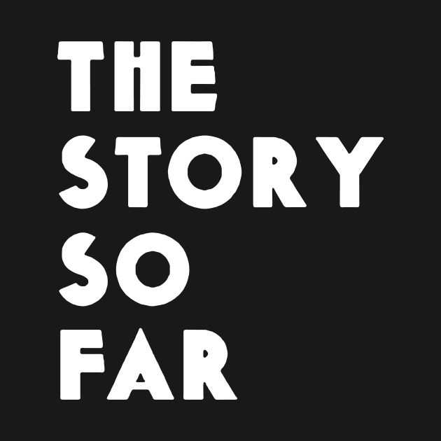 the story so far by Venn Jacobs