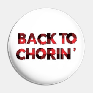 Back to Chorin' - Letterkenny Plaid style Pin