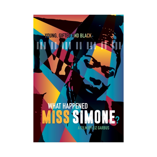 What Happened, Miss Simone? - Alternative Movie Poster by MoviePosterBoy