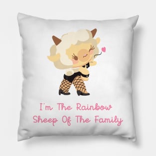 i'm the rainbow sheep of the family (lgbtq) Pillow