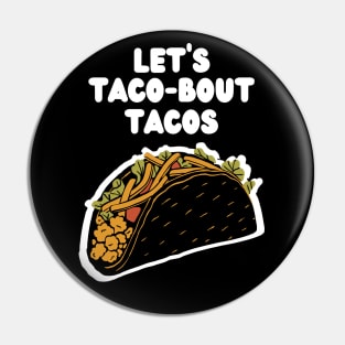 Let's Taco-bout Tacos! Pin