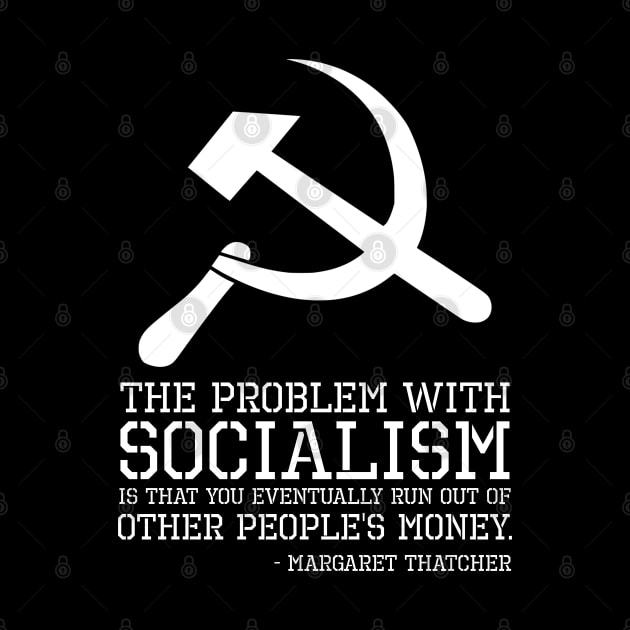 Anti Socialism Communism SJW British Margaret Thatcher Quote by Styr Designs