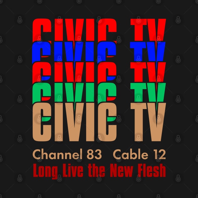 Civic TV Long Live the New Flesh by Meta Cortex