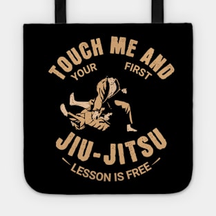 touch me and your first Jiu - Jitsu lesson is free - Martial Arts Warning Tote