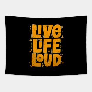 Live Life Loud Tapestry