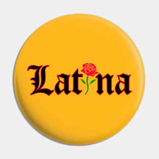 Latina Rose Pin