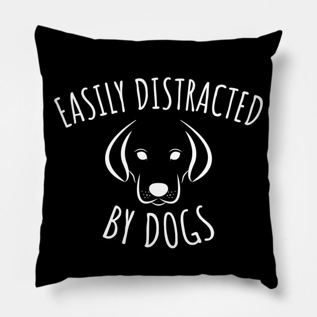 Easily Distracted By Dogs Pillow by LunaMay