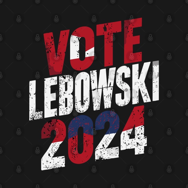 Lebowski 2024 Political Election Vote 2024 by Wanderlust Creations