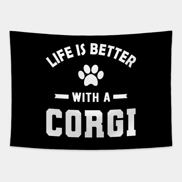 Corgi Dog - Life is better with a corgi Tapestry by KC Happy Shop