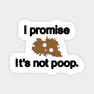 Funny cute poop quote. Toilet humor fun. Magnet