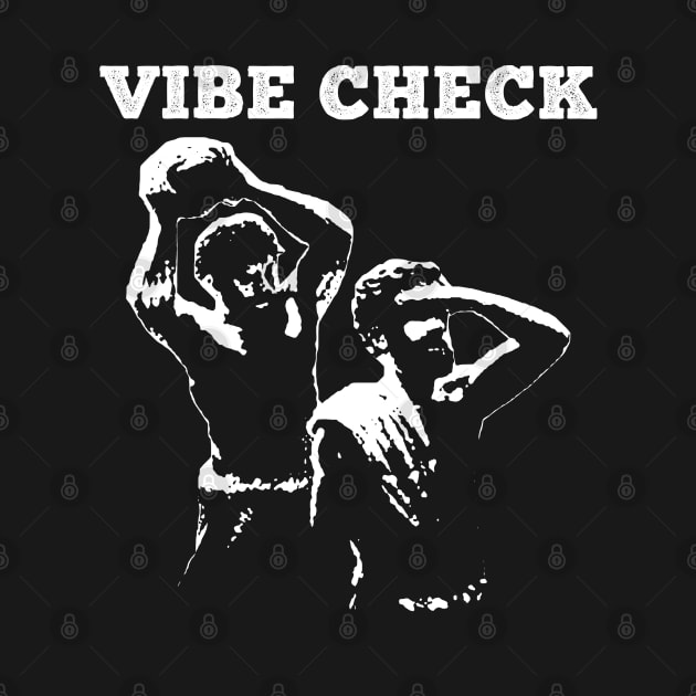 VIBE CHECK by giovanniiiii