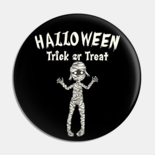 Mummy Halloween Trick Or Treat Pin