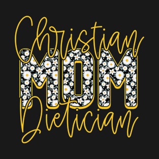 Floral Mothers Day Christian Mom Dietician T-Shirt