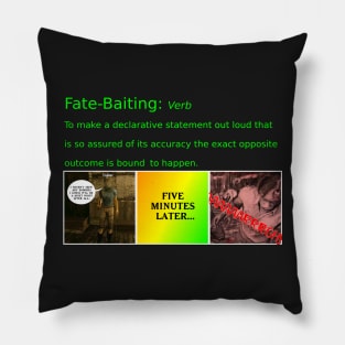 Fate Baiting Pillow