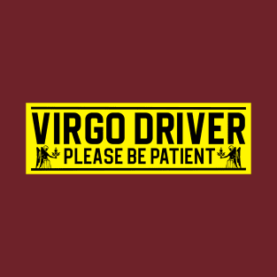 Funny Virgo Virgin Zodiac Student Driver Notice Sign T-Shirt