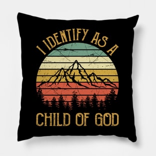 Vintage Christian I Identify As A Child Of God Pillow