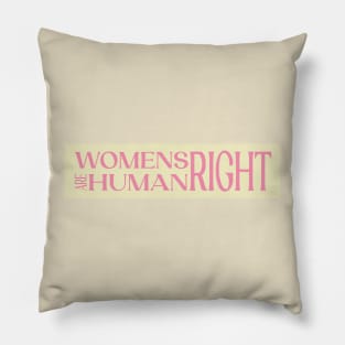 woman right are human right saying Pillow