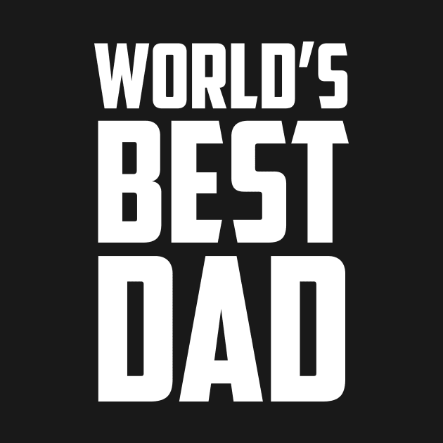 World's Best Dad White Bold by sezinun