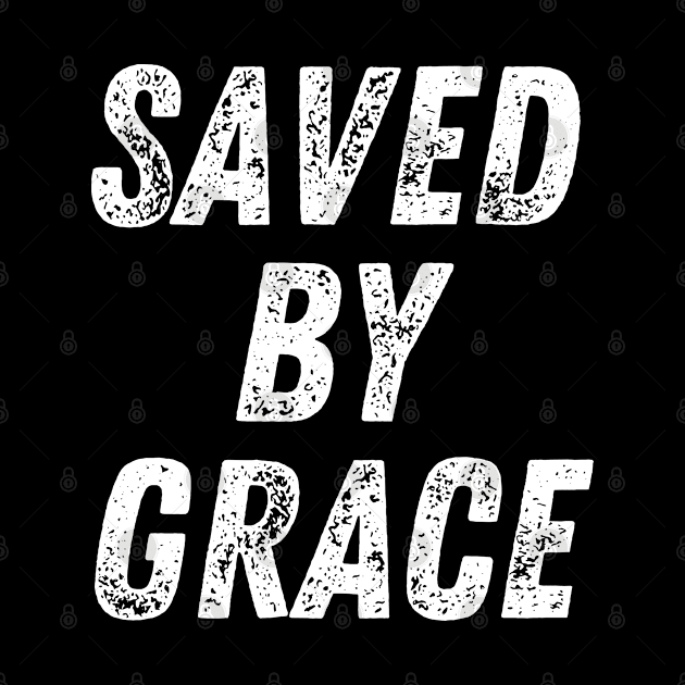 Saved By Grace Christian Quote by Art-Jiyuu