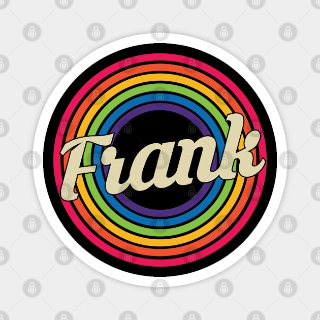 Frank - Retro Rainbow Style Magnet by MaydenArt