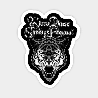 wicca phase springs eternal Magnet