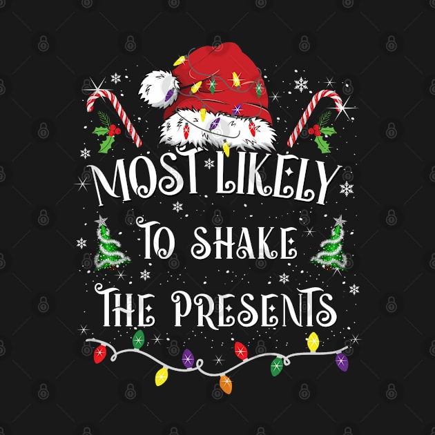 Most Likely To Shake The Presents Funny Christmas Matching Family by Charaf Eddine