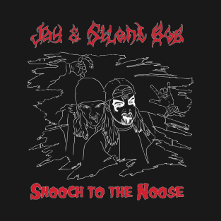 Jay and Silent Bob "Snooch to the Noose" T-Shirt